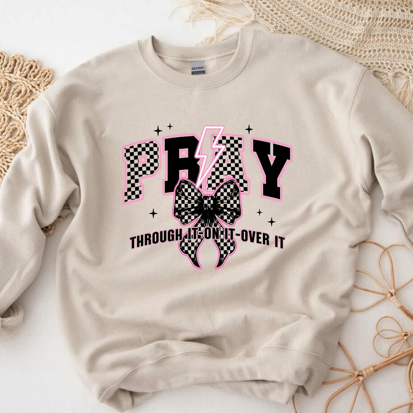 Pray Through It Sweatshirt