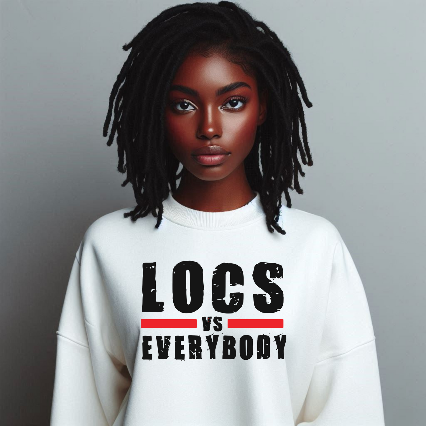 Locs vs Everybody Sweatshirt