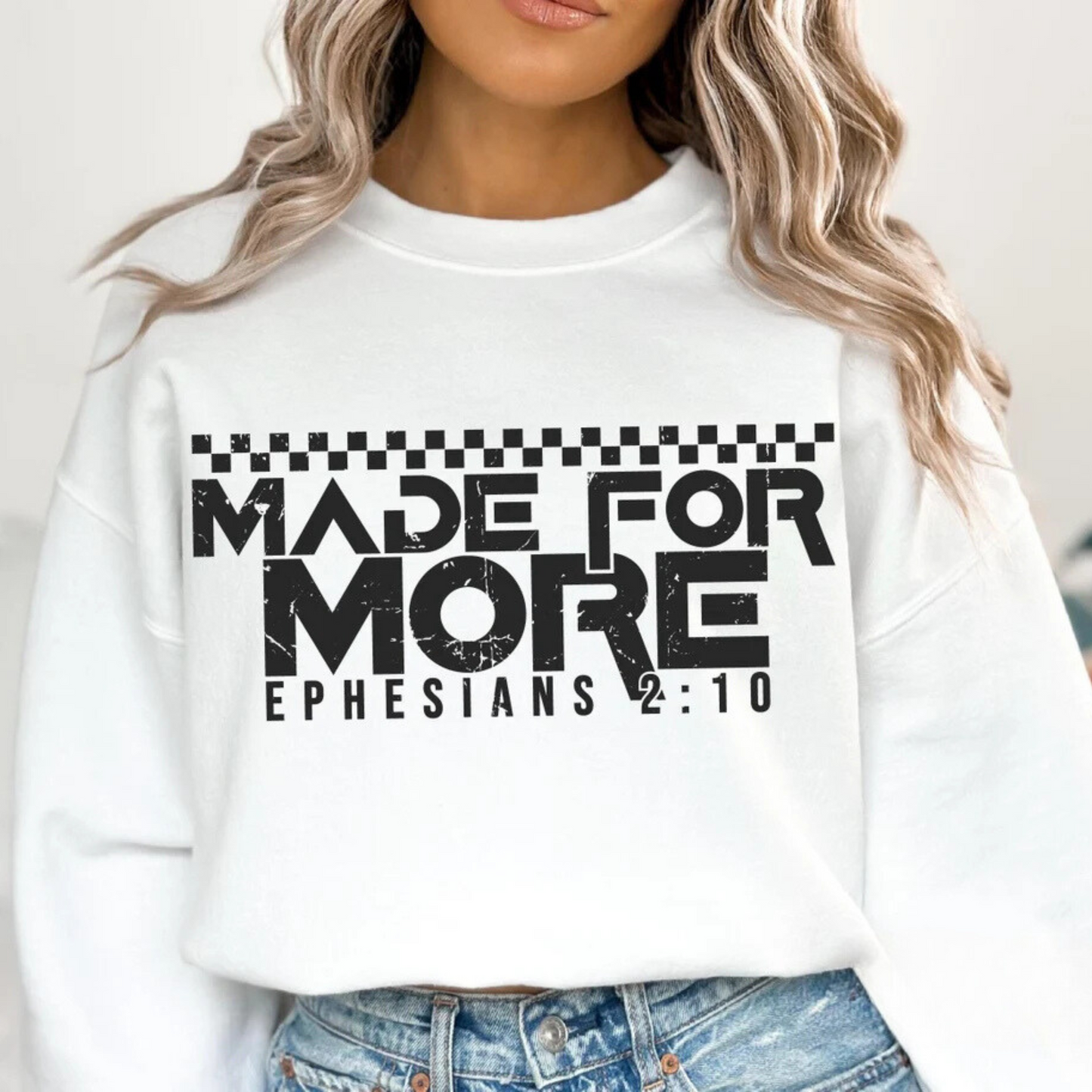 Made For More Sweatshirt