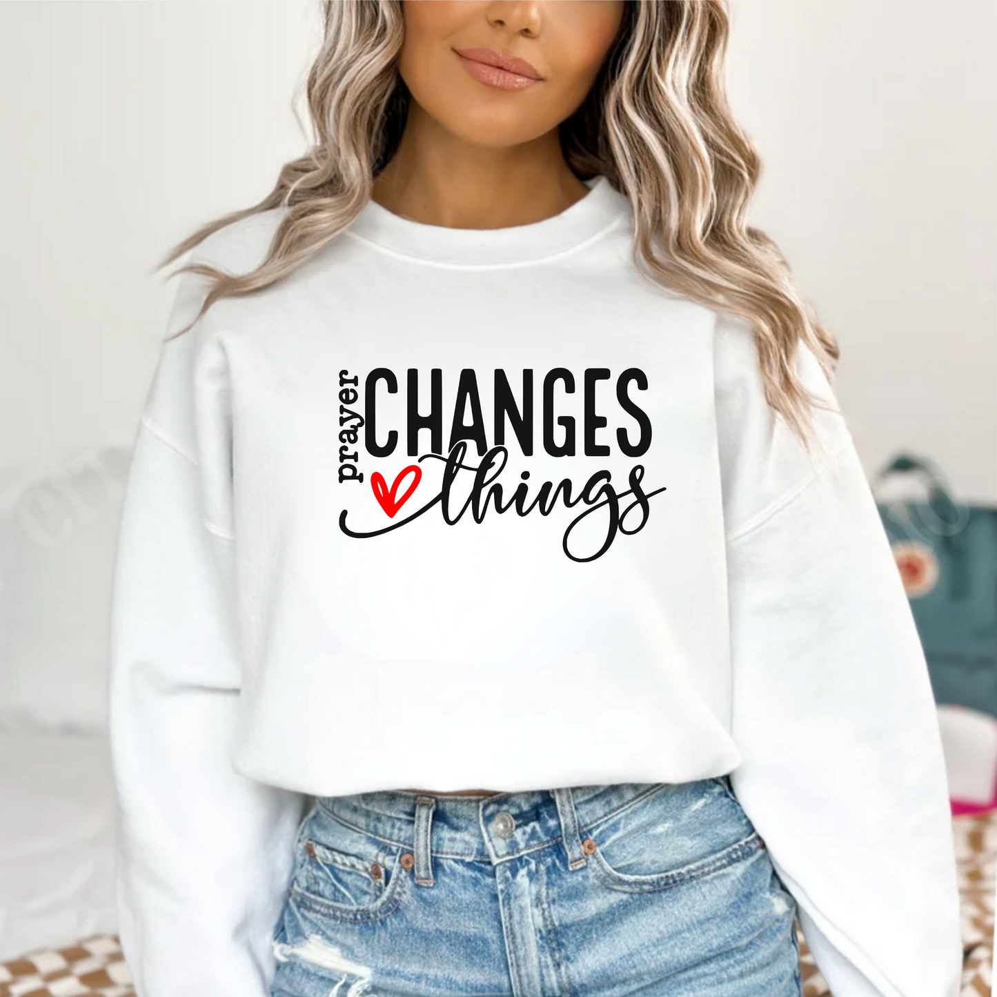 Prayer Changes Things Sweatshirt